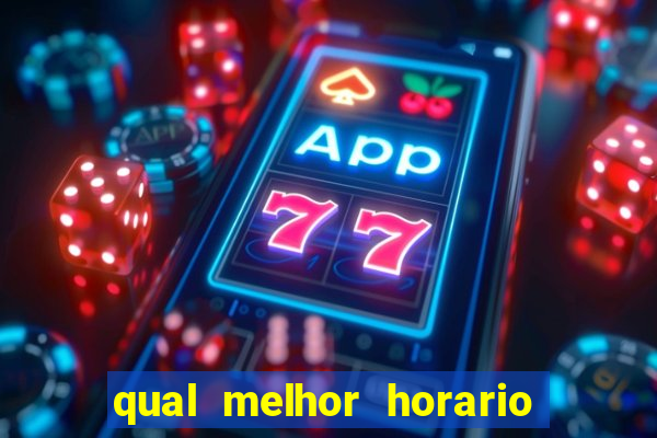 qual melhor horario para jogar betano